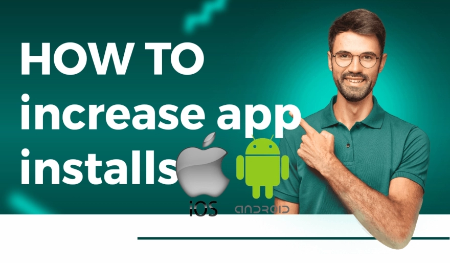 How to Increase Installs of Your App: A Comprehensive Guide
