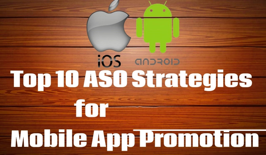 Top 10 ASO Strategies for Mobile App Promotion
